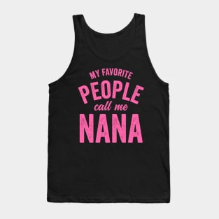 My Favorite People Call Me Nana-Pink Tank Top